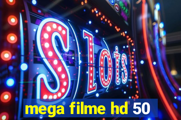 mega filme hd 50